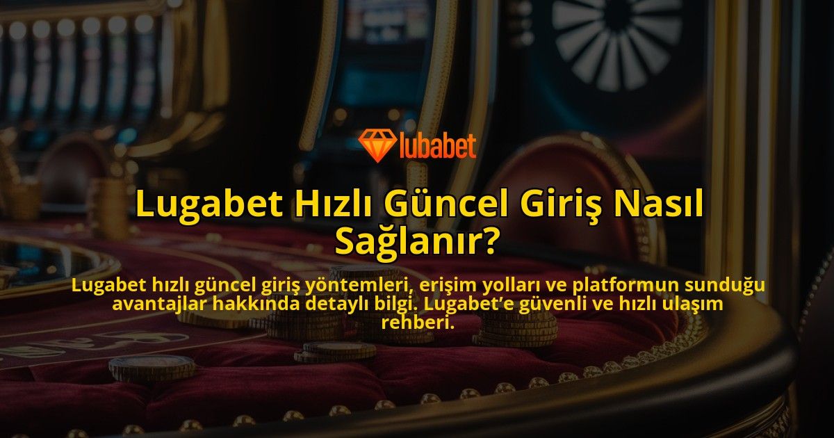 Lugabet-Hzl-Gncel-Giri-Nasl-Salanr-overlay-1768225299.jpg